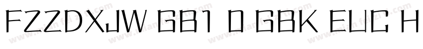 FZZDXJW GB1 0 GBK EUC H字体转换